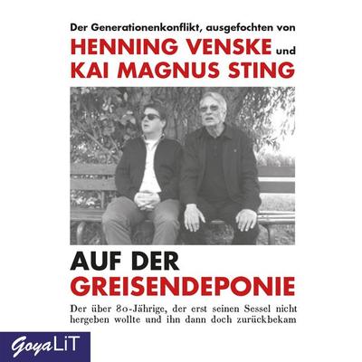 Auf der Greisendeponie - Henning Venske,Kai Magnus Sting, Audio, 4064066780821