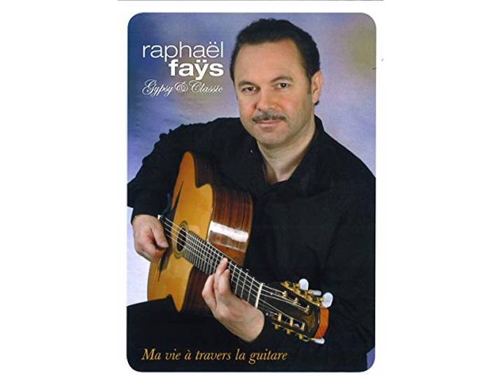 Raphael Fays - Ma Vie A Travers La Guitare
