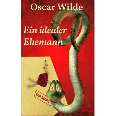 Ein idealer Ehemann, Taschenbuch von Oscar Wilde, BoD – Books on Demand, 978-3-7386-5772-2