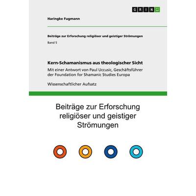 Kern-Schamanismus aus theologischer Sicht, Taschenbuch von Haringke Fugmann, GRIN, 978-3-656-40382-1