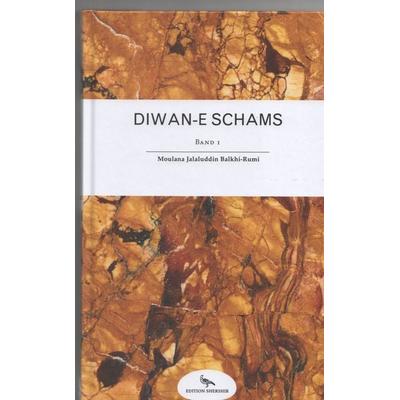 Diwan-e Schams, Gebundene Ausgabe von Moulana Jalaluddin Rumi, Edition Shershir, 978-3-906005-16-4