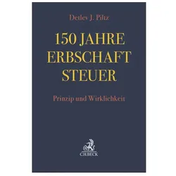 150 Jahre Erbschaftsteuer, Ratgeber von Detlev Jürgen Piltz