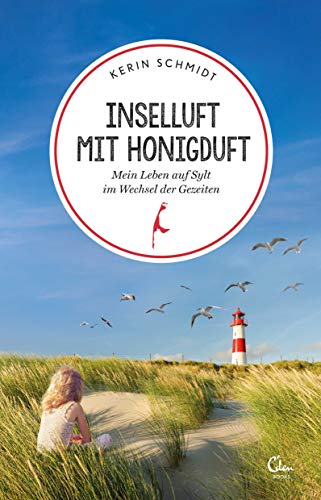 Kerin Schmidt - Inselluft mit Honigduft: Mein Leben auf Sylt im Wechsel der Gezeiten - Preis vom 13.10.2026 19:28:25 h