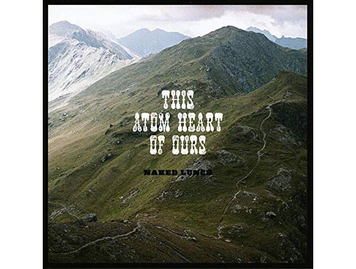 This Atom Heart Of Ours