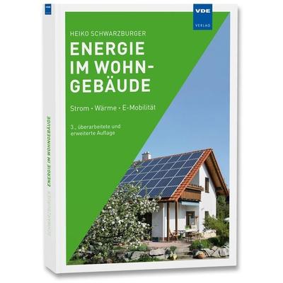 Energie im Wohngebäude, Taschenbuch von Heiko Schwarzburger, Vde Verlag, 978-3-8007-5913-2