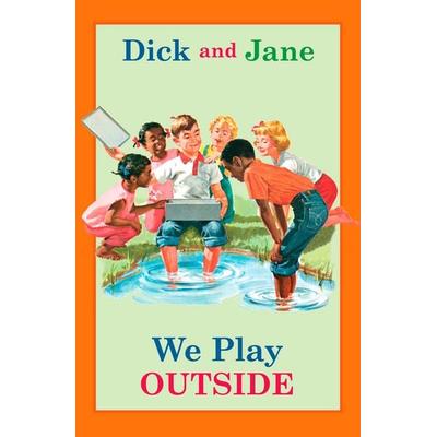 Dick and Jane: We Play Outside, Gebundene Ausgabe von Grosset & Dunlap, Random House N.Y., 978-0-448-43616-6