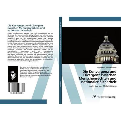 Die Konvergenz und Divergenz zwischen Menschenrechten und nationaler Sicherheit, Taschenbuch von Seyyed Amir Abbas Ehterami, AV Akademikerverlag,
