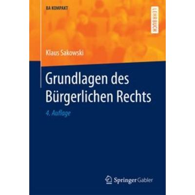 Grundlagen des Bürgerlichen Rechts, Taschenbuch von Klaus Sakowski, Springer Berlin