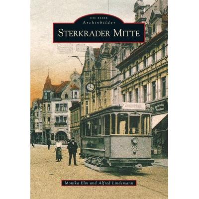 Sterkrader Mitte, Taschenbuch von Monika Elm, Sutton, 978-3-86680-299-5