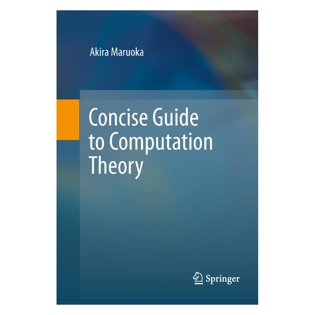 Springer Concise Guide to Computation Theory (Englisch, Softcover, Akira Maruoka) (35088267)