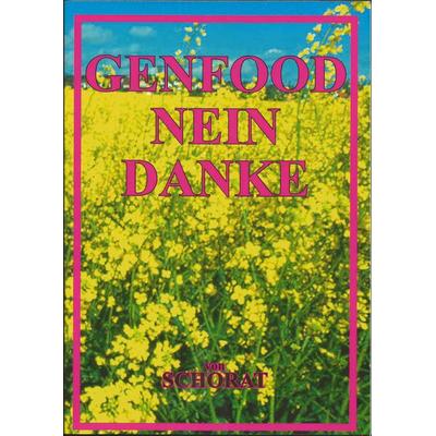 Genfood Nein Danke, Paperback von Wolfgang Schorat, Tonstrom, 978-3-932209-21-5
