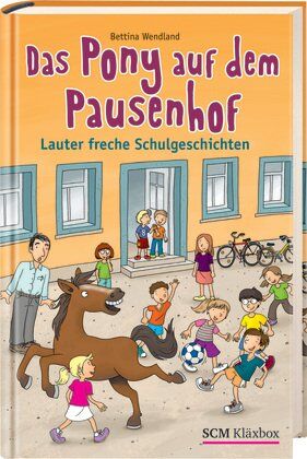 Bettina Wendland - Das Pony auf dem Pausenhof: Lauter freche Schulgeschichten - Preis vom 30.09.2026 22:30:23 h