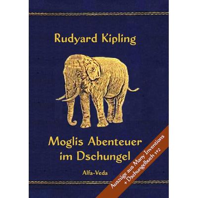 Moglis Abenteuer im Dschungel, Taschenbuch von Rudyard Kipling, Alfa-Veda-Verlag, 978-3-945004-77-7
