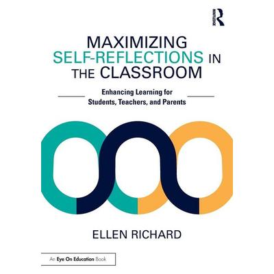 Maximizing Self-Reflections in the Classroom, Taschenbuch von Ellen Richard, Taylor and Francis, 978-1-03-232517-0