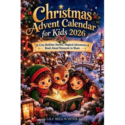 Christmas Advent Calendar for Kids 2026, Taschenbuch von Lily Bellwinter, Independently Published