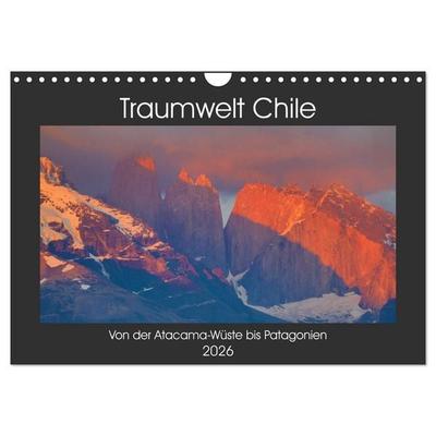 Traumwelt Chile (Wandkalender 2026 DIN A4 quer), CALVENDO Monatskalender