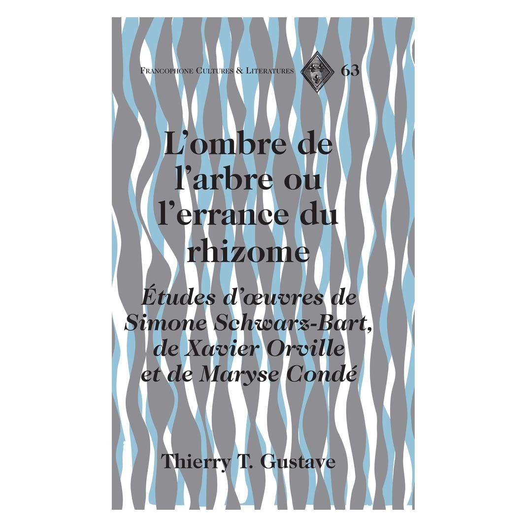 Peter Lang Gustave:Lombre de larbre ou lerrance (Französisch, Hardcover, Thierry T Gustave, Thierry T. Gustave) (67748221)