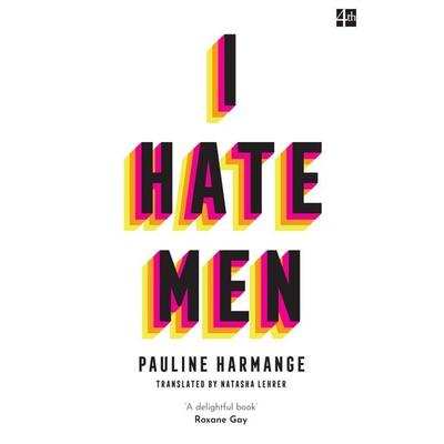 I Hate Men, Taschenbuch von Pauline Harmange, HarperCollins, 978-0-00-845759-4
