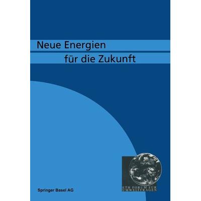 Neue Energien fü die Zukunft, Taschenbuch von GRAF,SUTER, Springer Basel, 978-3-0348-5649-2