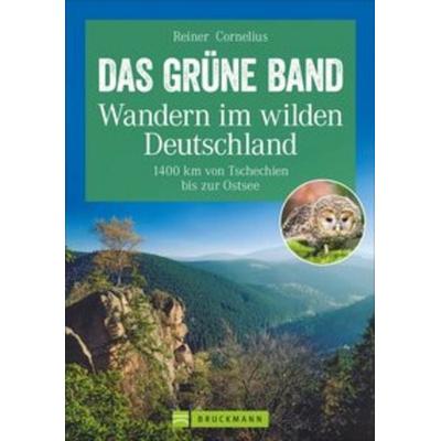Das Grüne Band – Wandern im wilden Deutschland, Taschenbuch von Reiner Cornelius, Bruckmann