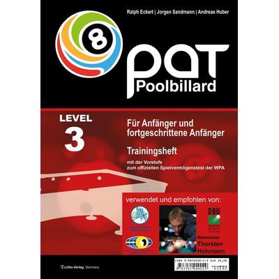 PAT Pool Billard Trainingsheft Level 3, Gebundene Ausgabe von Ralph Eckert,Jorgen Sandmann,Andreas Huber, Litho, 978-3-9810400-2-9