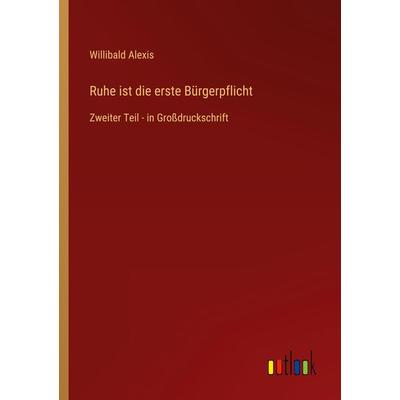Ruhe ist die erste Bürgerpflicht, Taschenbuch von Willibald Alexis, Outlook, 978-3-368-47210-8