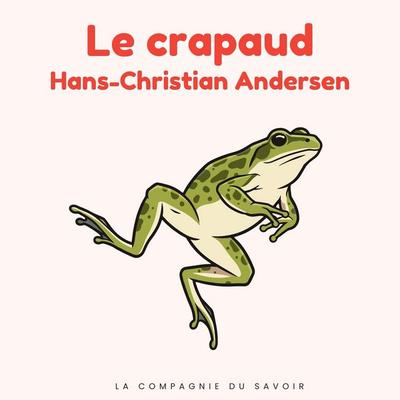 Le crapaud - Hans Christian Andersen, Audio, 9782821183384