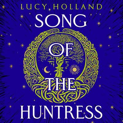Song of the Huntress - Lucy Holland, Audio, 9781529077452