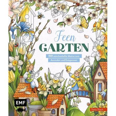 Feen-Garten, Taschenbuch von Tonia Tkach, Edition Michael Fischer / EMF Verlag, 978-3-7459-3139-6