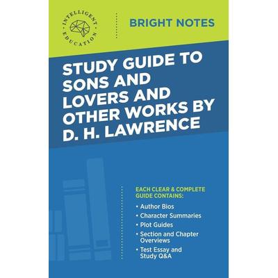 Study Guide to Sons and Lovers and Other Works by D. H. Lawrence, Taschenbuch von , Dexterity, 978-1-64542-080-4