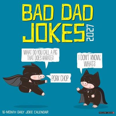 Bad Dad Jokes 2027 12 X 12 Wall Calendar