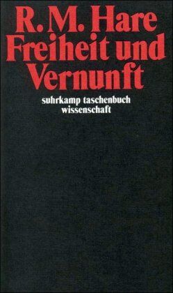 Hare, Richard M. - Freiheit und Vernunft (suhrkamp taschenbuch wissenschaft) - Preis vom 12.10.2026 11:37:12 h