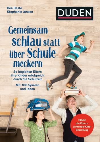 Béa Beste - Gemeinsam schlau statt über Schule meckern: So begleiten Eltern ihre Kinder erfolgreich durch die Schulzeit. Mit 100 Spielen und Ideen. Stärkt die ... Von Familien getestet. - Preis vom 10.10.2026 11:48:34 h