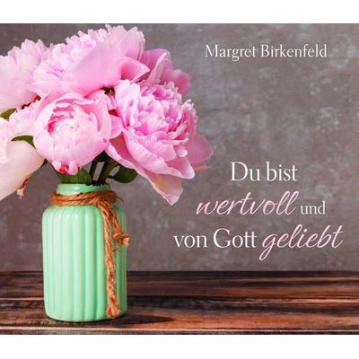 Du bist wertvoll und von Gott geliebt -