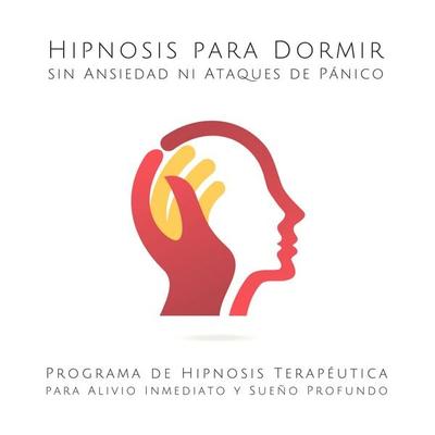 Hipnosis para Dormir sin Ansiedad ni Ataques de Pánico - Patrick Lynen, Audio, 4069828290112
