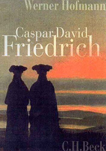 Werner Hofmann - Caspar David Friedrich: Naturwirklichkeit und Kunstwahrheit - Preis vom 14.10.2026 23:07:16 h
