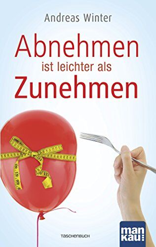 Andreas Winter - Abnehmen ist leichter als Zunehmen - Preis vom 09.10.2026 07:28:09 h