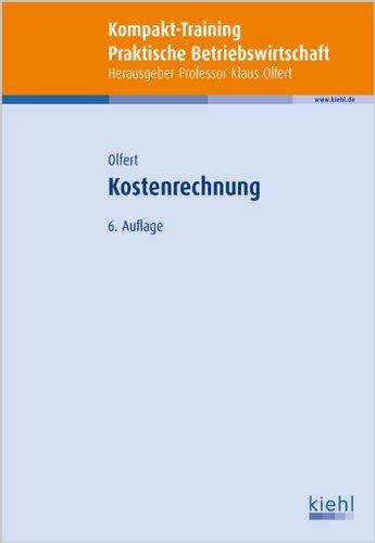 Klaus Olfert - Kompakt-Training Kostenrechnung - Preis vom 10.10.2026 11:48:34 h