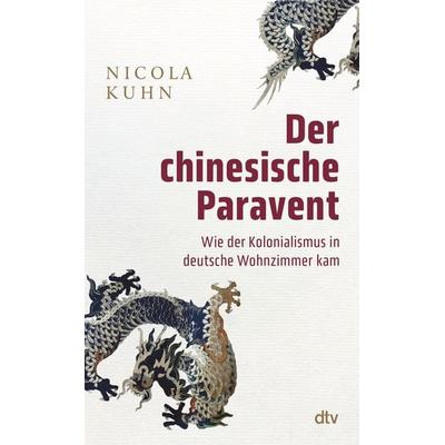 Der chinesische Paravent, Gebundene Ausgabe von Nicola Kuhn, dtv, 978-3-423-28403-5