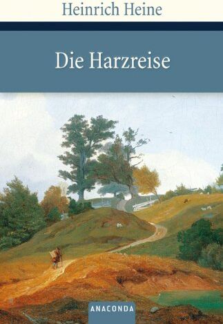 Heinrich Heine - Die Harzreise: 1824 - Preis vom 14.10.2026 23:07:16 h