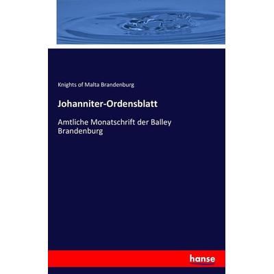 Johanniter-Ordensblatt, Taschenbuch von Knights of Malta Brandenburg, Hansebooks, 978-3-7428-0020-6