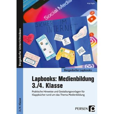 Lapbooks: Medienbildung - 3./4. Klasse, Geheftet von Anja Kegler, Persen Verlag in der AAP Lehrerwelt GmbH, 978-3-403-20855-6