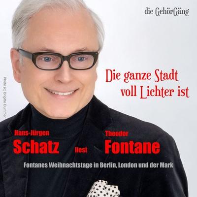 Die ganze Stadt voll Lichter ist - Theodor Fontane, Audio, 4099995940152