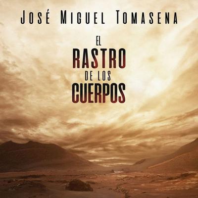 El rastro de los cuerpos - José Miguel Tomasena, Audio, 9789180126991