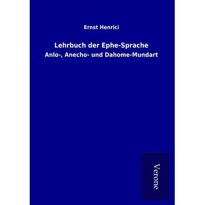 Lehrbuch der Ephe-Sprache, Gebundene Ausgabe von Ernst Henrici, BoD - Books on Demand