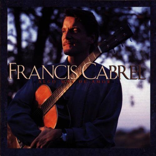 Francis Cabrel - Algo Mas de Amor - Preis vom 09.10.2026 07:28:09 h