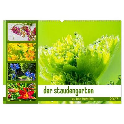 der staudengarten zu bad hersfeld (Wandkalender 2027 DIN A2 quer), CALVENDO Monatskalender