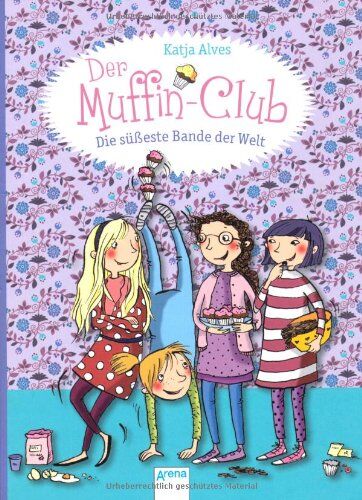 Katja Alves - Der Muffin-Club 01. Die süßeste Bande der Welt - Preis vom 09.10.2026 07:28:09 h