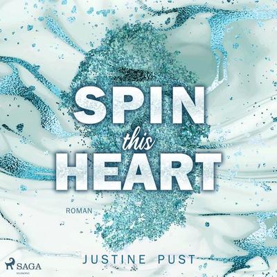 Spin this heart - Justine Pust, Audio, 9788728154601