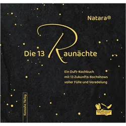 Die 13 Raunächte, Ratgeber von /, Natara/Purkrabek, Jörg Loskant-Heim, Christina von Puttkamer, Natara Jörg Loskant-Heim, Aouyash, Steffen Hildenbrand, Joscha Reinheimer, Elisabeth Purkrabek